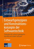 Entwurfsprinzipien Und Konstruktionskonzepte Der Softwaretechnik: Strategien F?r Schwach Gekoppelte, Korrekte Und Stabile Software