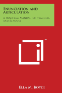 Enunciation and Articulation: A Practical Manual for Teachers and Schools