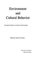 Environment and Cultural Behavior: Ecological Studies in Cultural Anthropology - Vayda, Andrew Peter