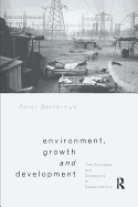 Environment, Growth and Development: The Concepts and Strategies of Sustainability