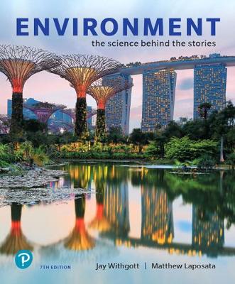 Environment: The Science Behind the Stories [RENTAL EDITION] - Withgott, Jay, and Laposata, Matthew