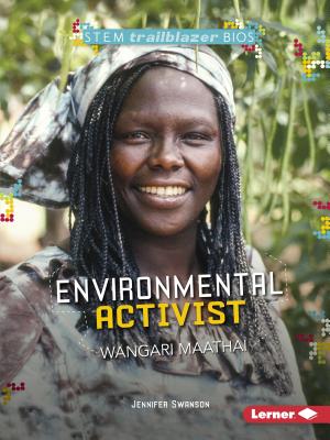 Environmental Activist Wangari Maathai - Swanson, Jennifer