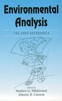 Environmental Analysisthe Nepa Experience - Hildebrand, Stephen G, and Suter II, Glenn W (Contributions by), and Reed, R M (Contributions by)