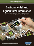 Environmental and Agricultural Informatics: Concepts, Methodologies, Tools, and Applications, VOL 3