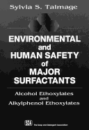 Environmental and Human Safety of Major Surfactants: Alcohol Ethoxylates and Alkylphenol Ethoxylates