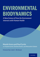 Environmental Biodynamics: A New Science of How the Environment Interacts with Human Health