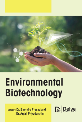 Environmental Biotechnology - Prasad, Birendra (Editor), and Priyadarshini, Anjali (Editor)