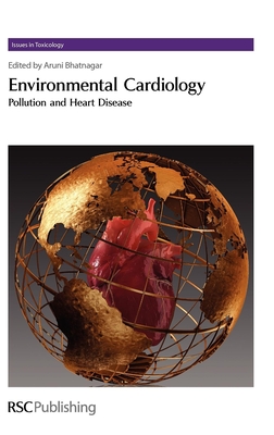 Environmental Cardiology: Pollution and Heart Disease - Bhatnagar, Aruni (Editor)