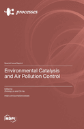 Environmental Catalysis and Air Pollution Control