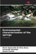 Environmental characterisation of the springs