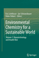 Environmental Chemistry for a Sustainable World: Volume 1: Nanotechnology and Health Risk