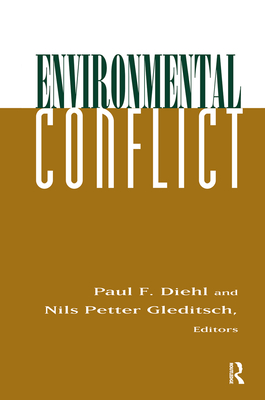 Environmental Conflict: An Anthology - Diehl, Paul, and Gleditsch, Nils Petter