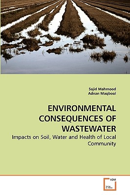 Environmental Consequences of Wastewater - Mahmood, Sajid