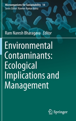 Environmental Contaminants: Ecological Implications and Management - Bharagava, Ram Naresh (Editor)
