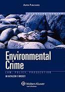 Environmental Crime: Law, Policy, Prosecution