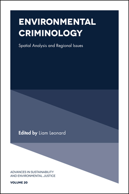 Environmental Criminology: Spatial Analysis and Regional Issues - Leonard, Liam (Editor)