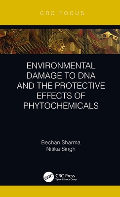 Environmental Damage to DNA and the Protective Effects of Phytochemicals - Sharma, Bechan, and Singh, Nitika