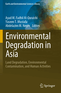 Environmental Degradation in Asia: Land Degradation, Environmental Contamination, and Human Activities