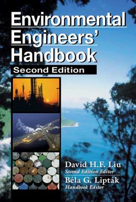 Environmental Engineers' Handbook - Liu, David H F (Editor), and Liptak, Bela G (Editor)