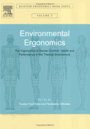 Environmental Ergonomics - The Ergonomics of Human Comfort, Health, and Performance in the Thermal Environment: Volume 3