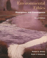 Environmental Ethics: Divergence and Convergence