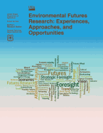 Environmental Futures Research: Experiences, Approaches, and Opportunities