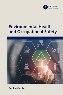 Environmental Health and Occupational Safety - Gupta, Pankaj