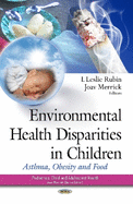 Environmental Health Disparities in Children: Asthma, Obesity & Food