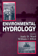 Environmental Hydrology - Ward, Andy D (Editor), and Elliot, William J (Editor)