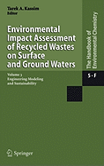 Environmental Impact Assessment of Recycled Wastes on Surface and Ground Waters: Engineering Modeling and Sustainability