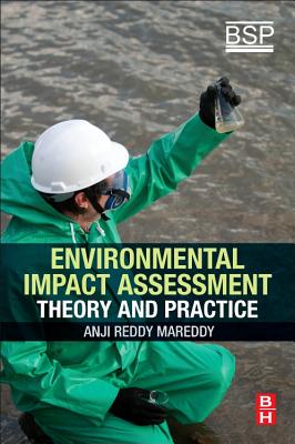 Environmental Impact Assessment: Theory and Practice - Mareddy, Anji Reddy