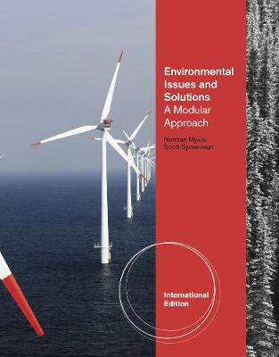 Environmental Issues and Solutions: A Modular Approach, International Edition - Myers, Norman, and Spoolman, Scott