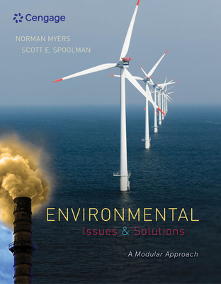 Environmental Issues & Solutions: A Modular Approach - Myers, Norman, and Spoolman, Scott