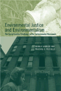 Environmental Justice and Environmentalism: The Social Justice Challenge to the Environmental Movement