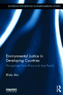 Environmental Justice in Developing Countries: Perspectives from Africa and Asia-Pacific