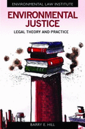 Environmental Justice: Legal Theory and Practice