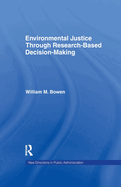 Environmental Justice Through Research-Based Decision-Making