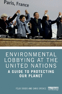 Environmental Lobbying at the United Nations: A Guide to Protecting Our Planet