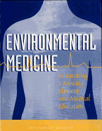 Environmental Medicine: Integrating a Missing Element Into Medical Education