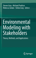 Environmental Modeling with Stakeholders: Theory, Methods, and Applications