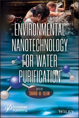 Environmental Nanotechnology for Water Purification - Ul Islam, Shahid (Editor)