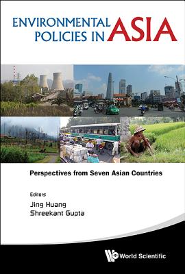 Environmental Policies in Asia - Jing Huang & Shreekant Gupta