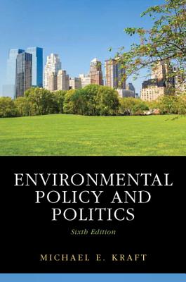 Environmental Policy and Politics with MySearchLab Student Access Code Package - Kraft, Michael E