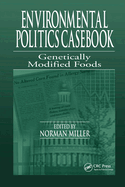 Environmental Politics Casebook: Genetically Modified Foods