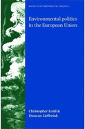 Environmental Politics in the European Union: Policy-Making, Implementation and Patterns of Multi-Level Governance