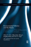 Environmental Pollution and the Media: Political Discourses of Risk and Responsibility in Australia, China and Japan