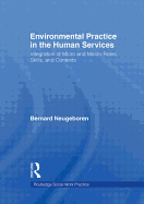 Environmental Practice in the Human Services: Integration of Micro and Macro Roles, Skills, and Contexts