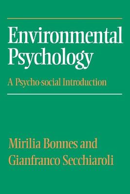 Environmental Psychology: A Psycho-Social Introduction - Bonnes, Mirilia, and Secchiaroli, Gianfranco, Professor