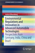 Environmental Regulations and Innovation in Advanced Automobile Technologies: Perspectives from Germany, India, China and Brazil
