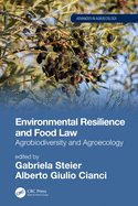 Environmental Resilience and Food Law: Agrobiodiversity and Agroecology